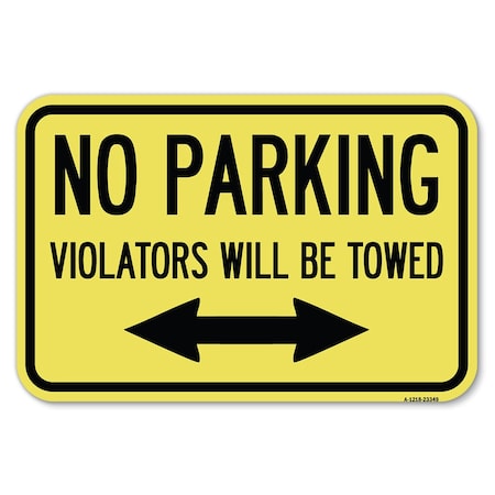 Parking Violators Will Be Towed With Bi Heavy-Gauge Aluminum Sign